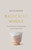 Radically Whole by Gibson David
