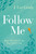 Follow Me by Grady Lee J