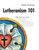 Lutheranism 101 (Third Edition) by Concordia