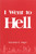 I Went To Hell by Hagin Kenneth E