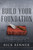 Build Your Foundation by Renner Rick