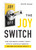 The Joy Switch by Coursey Chris M
