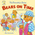 The Berenstain Bears Bears On Time by Berenstain Bears