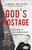 God's Hostage-Softcover by Brunson Andrew