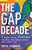 The Gap Decade by Schnack Katie