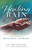 Healing Rain by Detweiler Sue