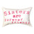 Pillow-Sisters Are Forever Friends (12.5" x 8") by Manual Weavers