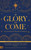 The Glory Has Come (Updated TP) (September 2023) by Sparks Larry