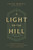 A Light On The Hill by Morell Caleb