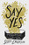 Say Yes by Erickson Scott