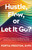 Hustle Flow Or Let It Go? by Preston Drph Porti