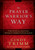 The Prayer Warrior's Way by Cindy Trimm