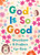 God Is So Good by Bernstein Hilary