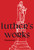 Luthers Work's Volume 72 (Disputations 1) by Luther Martin