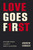 Love Goes First by Forrest Andrew
