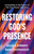 Restoring God's Presence by Maldonado Guillerm