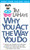 Why You Act The Way You Do by LaHaye Tim