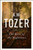 The Root Of The Righteous by Tozer A W