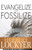 Evangelize Or Fossilize by Lockyer Herbert
