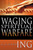 Waging Spiritual Warfare by Ing Richard