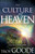 Culture Of Heaven by Goode Troy