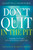 Dont Quit In The Pit by Crawford Danette