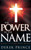 Power In The Name by Prince Derek