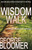 Wisdom Walk: 31 Days In The Book Of Proverbs by Bloomer George