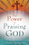 Power In Praising God by Spurgeon C H