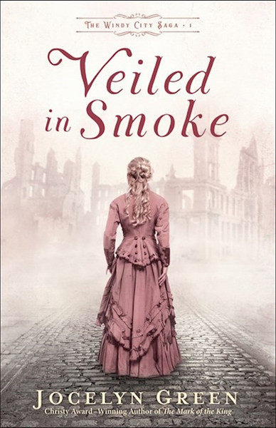 Veiled In Smoke (Windy City Saga #1) by Green Jocelyn