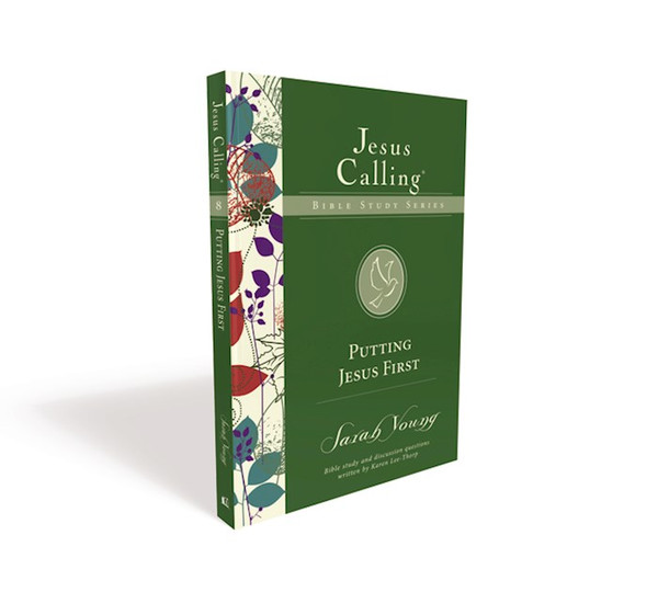 Putting Jesus First (Jesus Calling Bible Studies 7) by Young Sarah