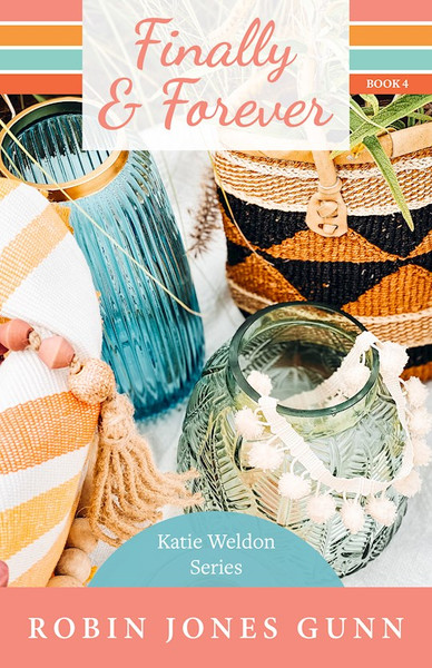 Finally & Forever-Katie Weldon Series #4 by Gunn Robin Jones