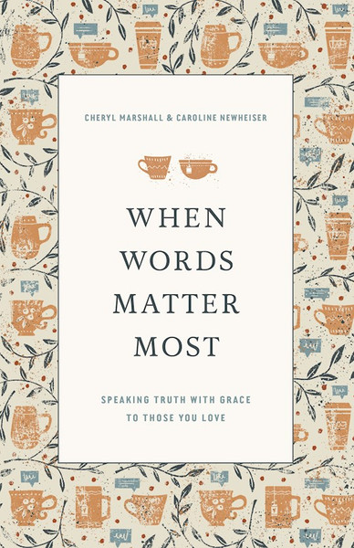When Words Matter Most by Marshall Cheryl