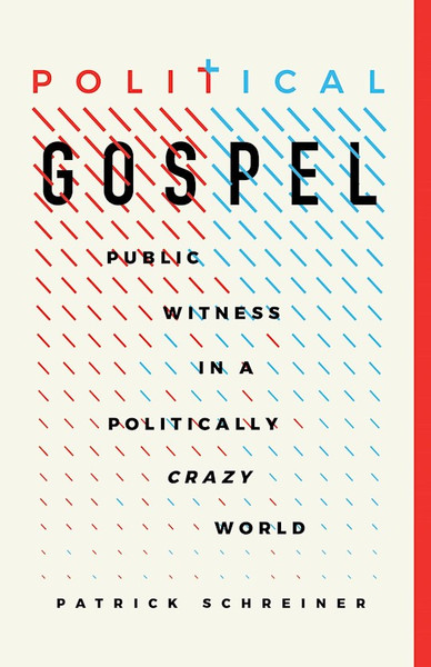 Political Gospel by Schreiner Patrick