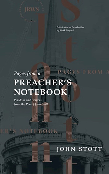 Pages from a Preacher's Notebook by Stott John