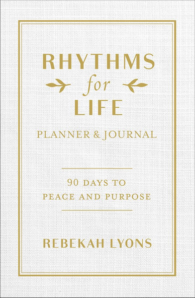 Rhythms For Life Planner And Journal by Lyons Rebekah