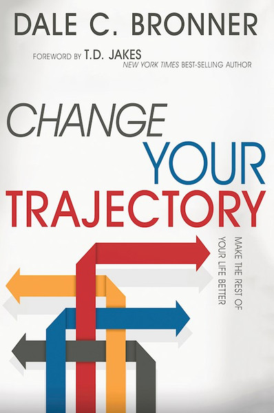 Change Your Trajectory by Bronner Dale