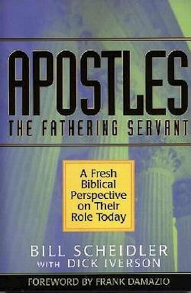 Apostles-The Fathering Servant by Scheidler Bill
