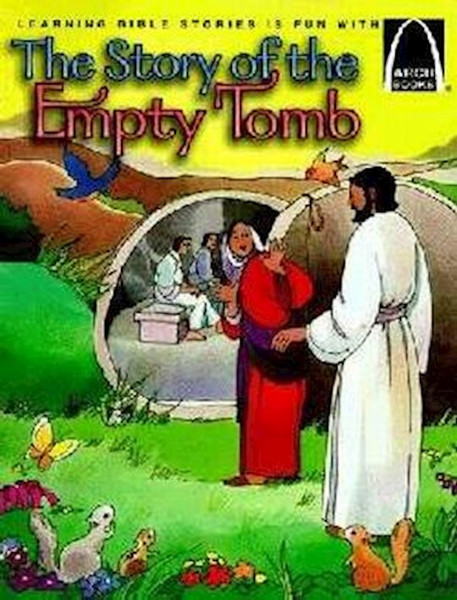 The Story Of The Empty Tomb (Arch Books) by Arch Books