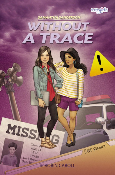 Samantha Sanderson Without A Trace (FaithGirlz!) by Caroll Robin
