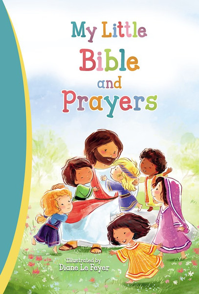 My Little Bible And Prayers by Feyer Diane Le