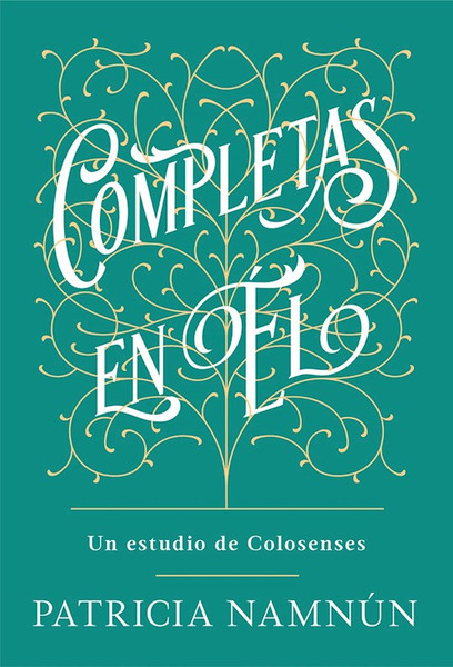 Span-Complete In Him (Completas En El) by Namn·n Patricia