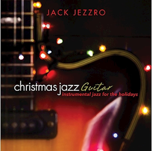 Audio CD-Christmas Jazz Guitar by Jezzro Jack