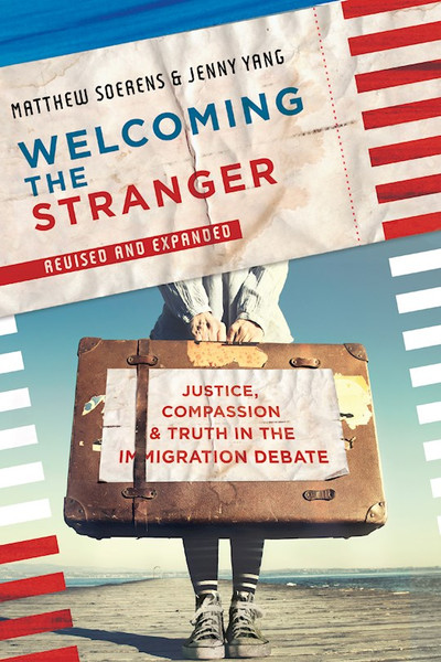 Welcoming The Stranger (Revised And Expanded) by Soerens Matthew