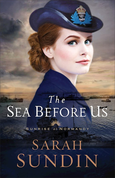 The Sea Before Us (Sunrise At Normandy #1) by Sundin Sarah