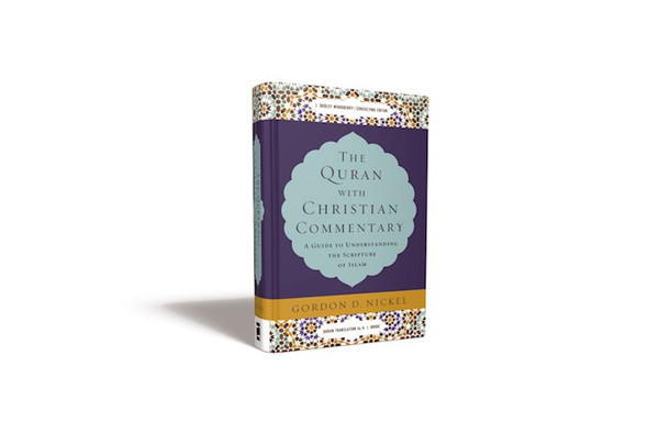 The Quran With Christian Commentary by Nickel Gordon D
