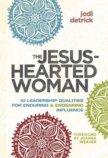 The Jesus-Hearted Woman by Detrick Jodi