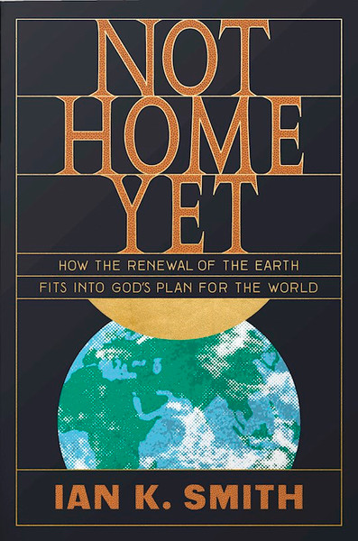 Not Home Yet by Smith Ian K