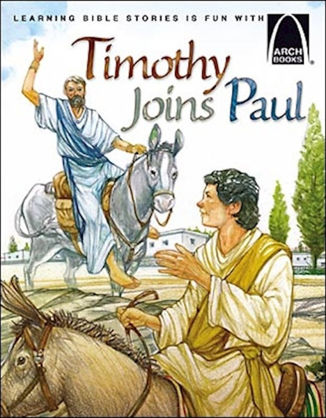 Timothy Joins Paul (Arch Books) by Arch Books