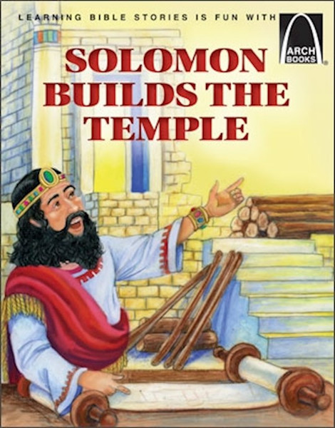 Solomon Builds The Temple (Arch Books) by Arch Books